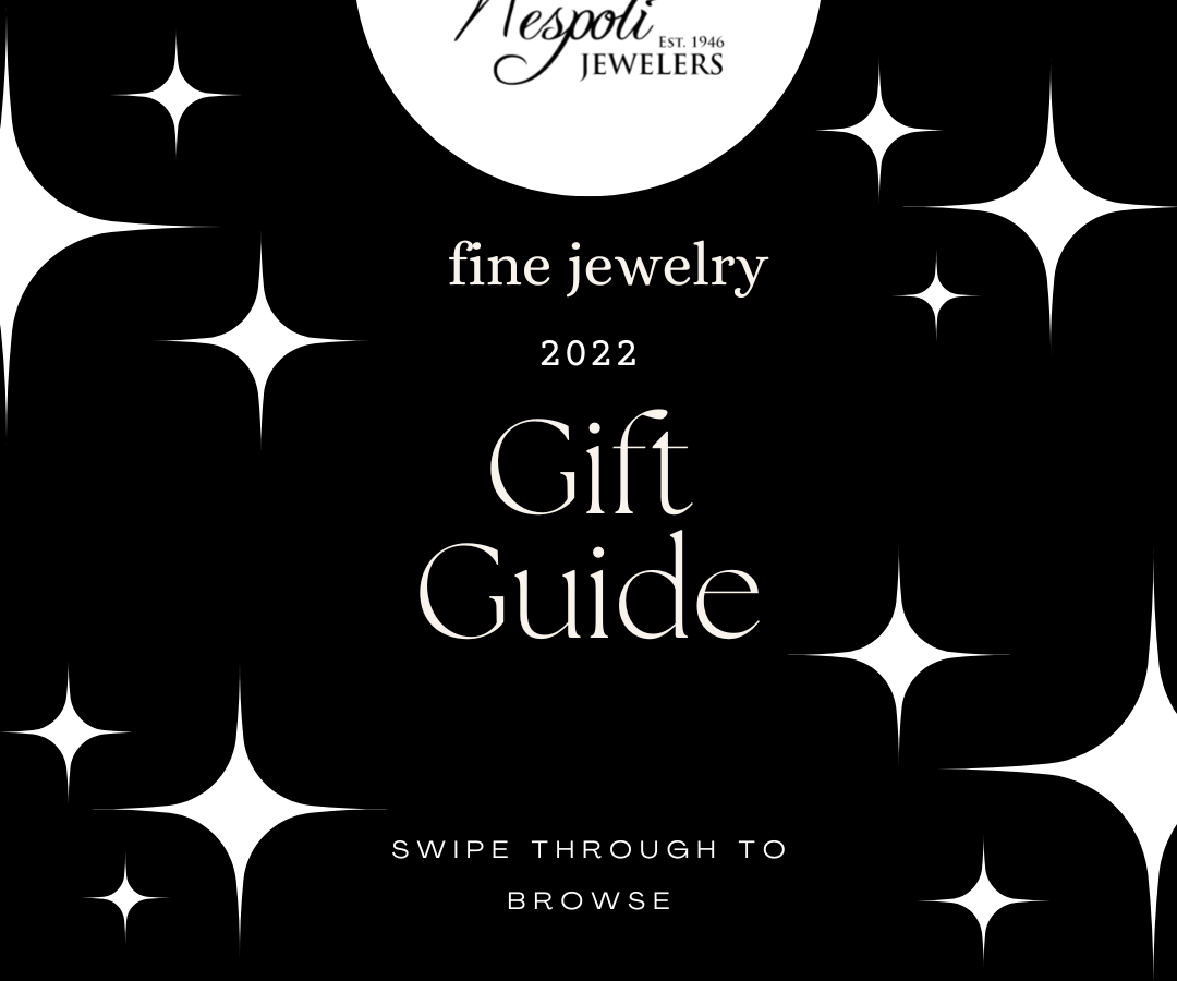 Nespoli Jewelers Fine Jewelry Gift Guide