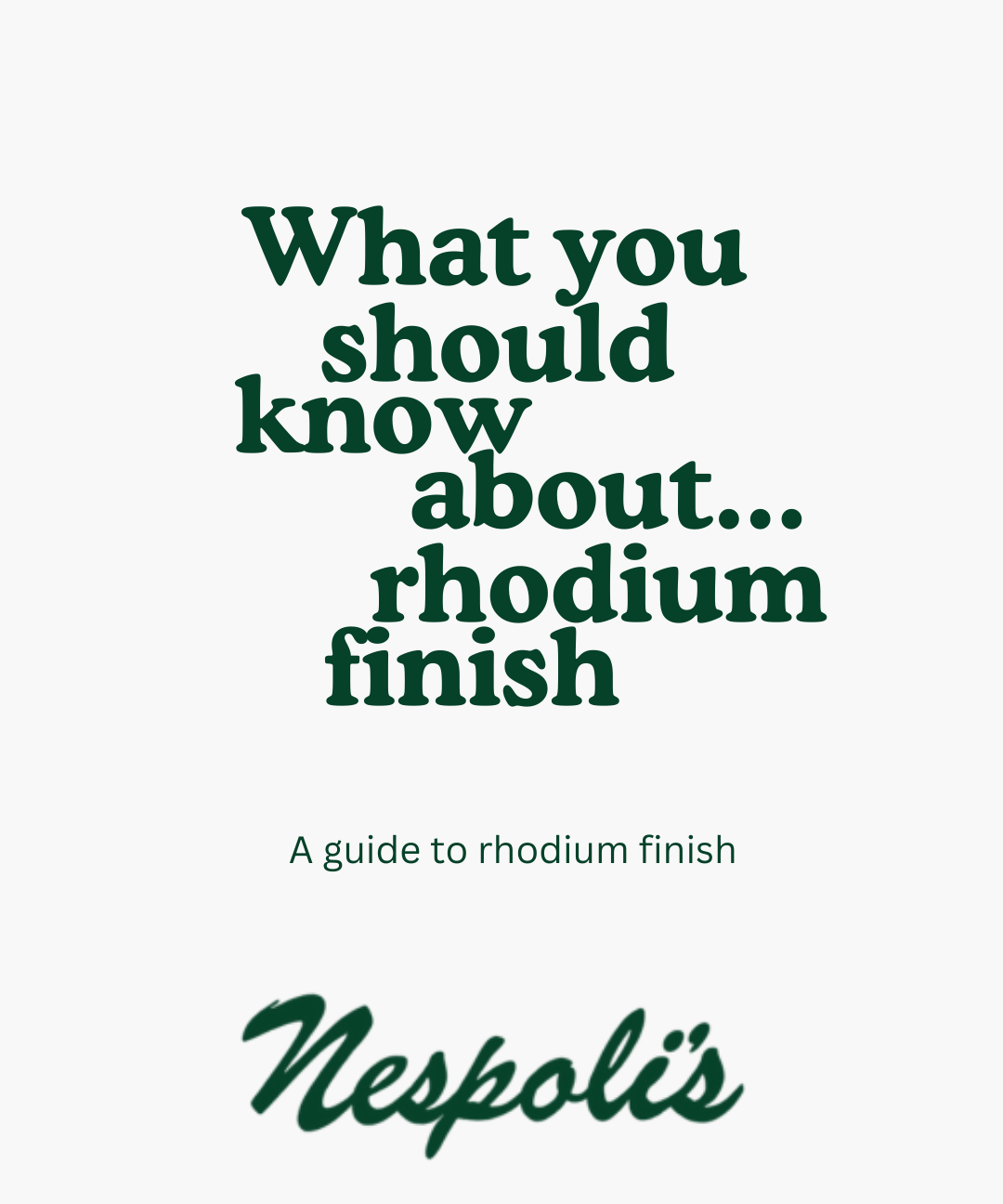 What you should know about... Rhodium Finish