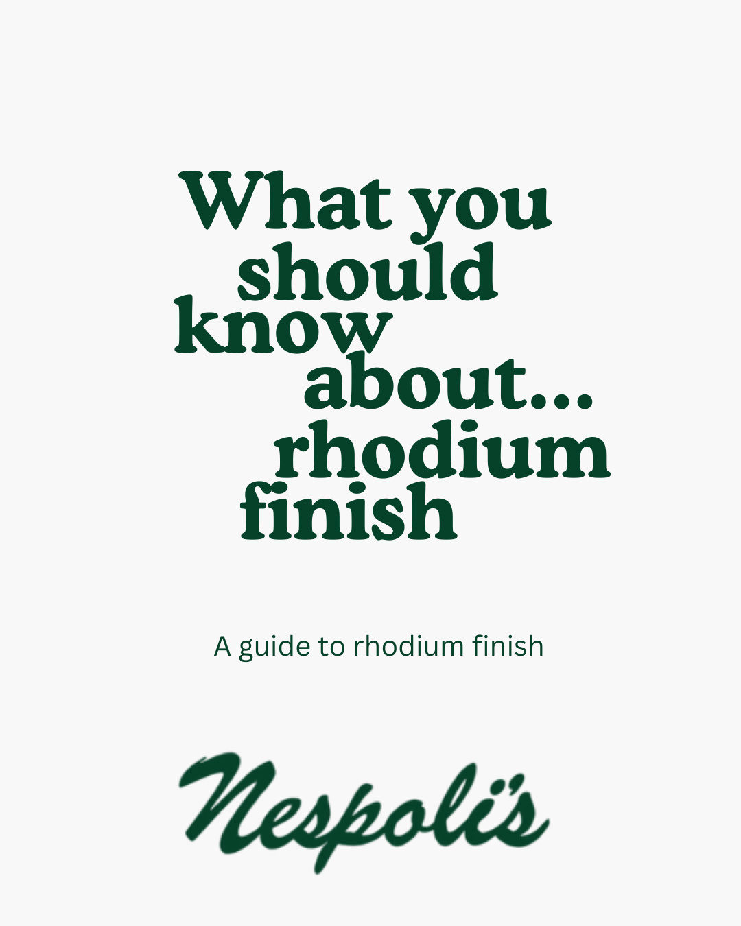 What you should know about... Rhodium Finish